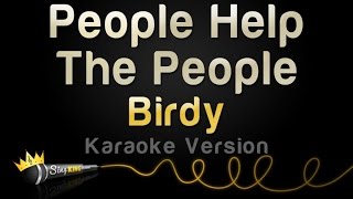 Birdy  People Help The People Karaoke Version [upl. by Moth]