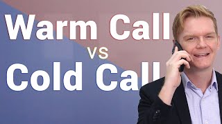 Cold Calling vs Warm Calling in Real Estate Including Call Example [upl. by Olinde]