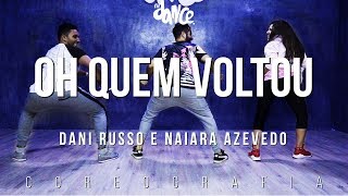 Dani Russo ft Pocahontas e Naiara Azevedo  Oh Quem Voltou COREOGRAFIA [upl. by Siuol]