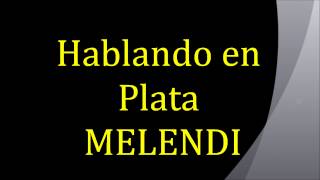 Melendi  Hablando en Plata con letra [upl. by Nyloc85]