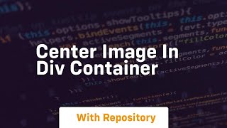 center image in div container [upl. by Nirret]