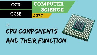 2 OCR GCSE J277 11 CPU components and their function [upl. by Akinek50]