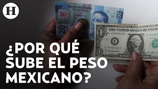 Peso mexicano sigue subiendo frente al dólar y alcanza su mejor cotización en cinco años [upl. by Aitnahs]