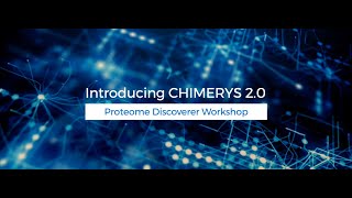 Proteome Discoverer Workshop – Introducing CHIMERYS 20 [upl. by Anitsuj]