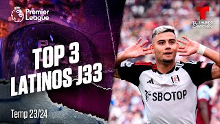 Top 3 mejores latinos de la jornada 33 en la liga inglesa  Premier League  Telemundo Deportes [upl. by Eeliram107]