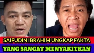 SAIFUDIN IBRAHIM UNGKAP FAKTA YANG SANGAT MENYAKITKAN [upl. by Hitt]