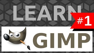 Learn Gimp 1 Introduction  Tutorial [upl. by Norreht]