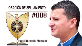 ORACIÓN DE SELLAMIENTO CON LA SANGRE DE NUESTRO SEÑOR JESUCRISTOPadre Bernardo Moncada jesus [upl. by Hgielyk]