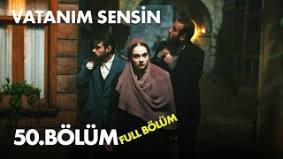 Vatanım Sensin 50 Bölüm  Full Bölüm [upl. by Canute]