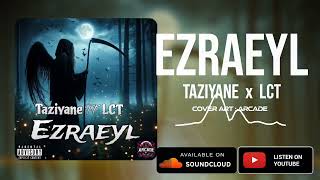 Taziyane  Ezraeyl Ft LCT  Official Audio [upl. by Esra]