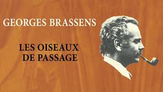 Georges Brassens  Les oiseaux de passage Audio Officiel [upl. by Olnee]