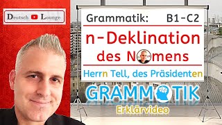 Grammatik nDeklination Nomen  Erklärvideo schwache Deklination  Deutsch B1 B2 C1 C2  Bsp Herrn [upl. by Katrine]