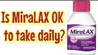 Is MiraLAX OK to take daily [upl. by Etnasa679]