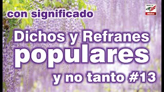 Dichos y Refranes populares con significado 13 [upl. by Nazler]