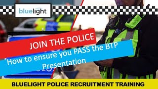 Join the Police How to ensure you PASS the BTP Presentation [upl. by Ahsilad]