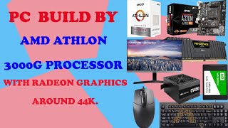 PC Build By AMD Athlon 3000G Processor [upl. by Ahsataj918]