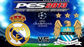 PES 2013 UEFA Champions League Real Madrid vs Manchester City [upl. by Durrace]