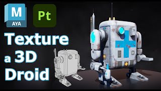 Texturing a Star WarsInspired Droid in Autodesk Maya and Substance Painter [upl. by Beker]