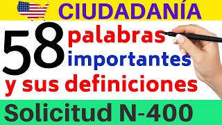 58 Palabras Importantes y sus Definiciones Solicitud N400  Examen de Ciudadanía Americana [upl. by Anauqes]