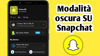 Abilita la modalità oscura di Snapchat Android e iPhoneCome ottenere la modalità oscura su Sn [upl. by Goodman]