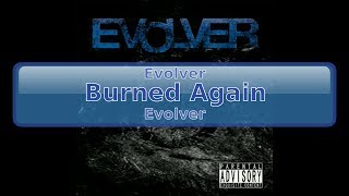 Evolver  Burned Again HD HQ [upl. by Laekim]