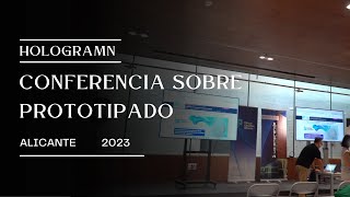 CONFERENCIA sobre PROTOTIPOS en el Parque Científico de Alicante 2023 HOLOGRAMN [upl. by Margetts]