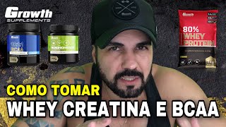 Como Tomar Whey Creatina e BCAA Juntos de Qualquer Marca e da GROWTH Supplements [upl. by Neitsabes363]