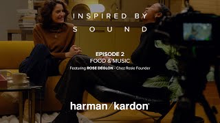 Inspired by Sound with Rose Déglon  Food and Music  EP2 [upl. by Anis780]