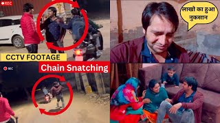 Chain Snatching😭😭लाखो का नुकसान हो गया 😭chainsnatching cctvfootages case prank sad vlog [upl. by Adnorehs685]