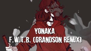 Nightcore  FWTB grandson remix lyrics [upl. by Candice]