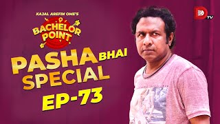 Bachelor Point  Pasha Bhai Special  EPISODE 73  Marzuk Russell [upl. by Anelat]