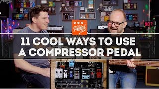 11 Cool Ways To Use A Compressor Pedal – That Pedal Show [upl. by Irelav]