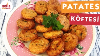 Patates Köftesi Tarifi  Köfte Tarifleri  Nefis Yemek Tarifleri [upl. by Gnilyarg]