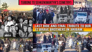 Tahchapa ho phu Chugmang Pan La nante  Last ride to the 12 MartyrsTuibong to Sehken Martyr Cemetry [upl. by Korb297]