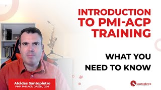 Introduction to PMIACP Training  What You Need To Know [upl. by Bina]