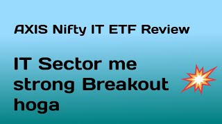 Axis NIFTY IT ETF  Axis NIFTY IT ETF next target [upl. by Atel]