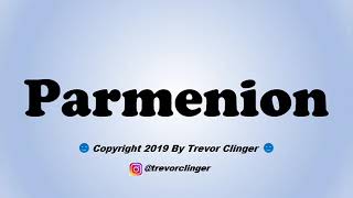 How To Pronounce Parmenion [upl. by Odo]