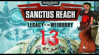 CHARGE OF DA FLASH GITZ  Sanctus Reach Legacy Of The Weirdboy Campaign 13 [upl. by Ezekiel]