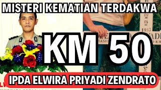 SERI3 MISTERI KEMATIAN TERDAKWA PEMBANTAIAN 6 LASKAR FPI IPDA ELWIRA PRIYADI ZENDRATO [upl. by Alaine496]