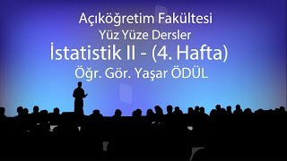 İstatistik II  4  Yüzyüze Dersler 20182019 Bahar Dönemi [upl. by Bernardina]