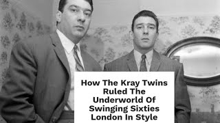 The Infamous Kray Twins Londons Notorious Gangsters [upl. by Eey]