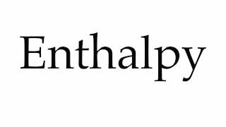 How to Pronounce Enthalpy [upl. by Pettiford]