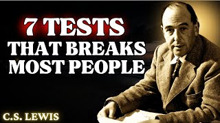 The 7 Hardest Spiritual Tests Only the Chosen Ones Survive  CS Lewis [upl. by Yerac]