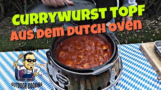 Currywurst Topf aus dem Dutch Oven [upl. by Ttegdirb455]