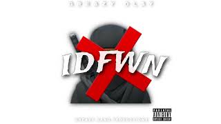 Greazy Olay  IDFWN ANTHEM [upl. by Naus]