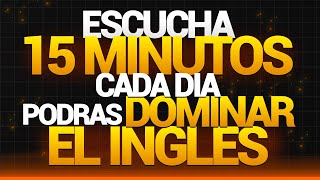 🗽 ESCUCHA ESTO 15 MINUTOS CADA DÍA 👈 Y TU INGLÉS CAMBIARÁ ✅ APRENDER INGLÉS RÁPIDO ✨ [upl. by Milla]