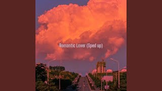 Romantic Lover Sped up [upl. by Fredette788]