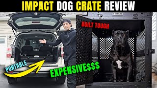 IMPACT Dog Crate Review  Worlds MOST EXPENSIVE Crate [upl. by Callas234]