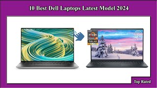 ✅ 10 Best Dell Laptops Latest Model 2024 [upl. by Alyehc324]