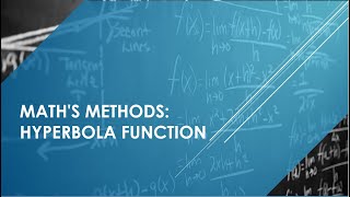 QCAA Maths Methods Hyperbola Function Part 2 [upl. by Ruhtracam]